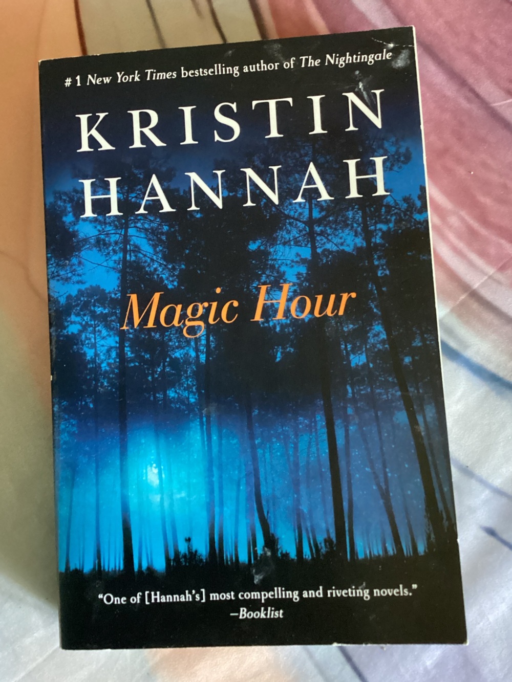 Magic Hour : A Novel by Kristin Hannah